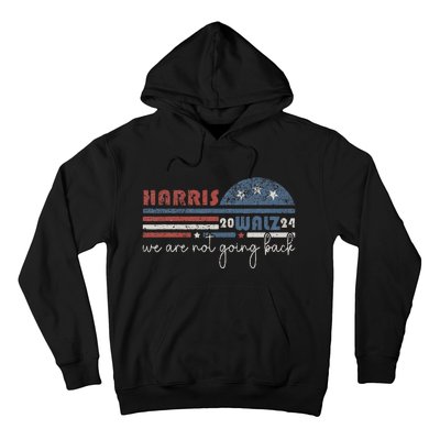 Harris Waltz 2024 Were Not Going Back Retro Hoodie