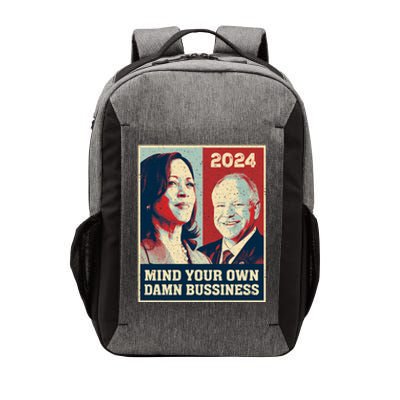 Harris Walz 2024 Mind Your Own Damn Business Vector Backpack