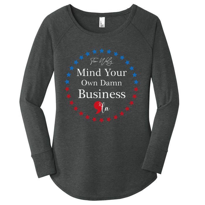 Harris Waltz 2024 Mind Your Own Damn Business Women's Perfect Tri Tunic Long Sleeve Shirt