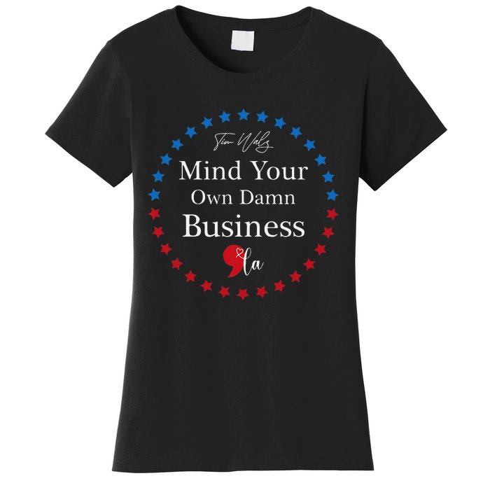 Harris Waltz 2024 Mind Your Own Damn Business Women's T-Shirt