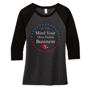 Harris Waltz 2024 Mind Your Own Damn Business Women's Tri-Blend 3/4-Sleeve Raglan Shirt