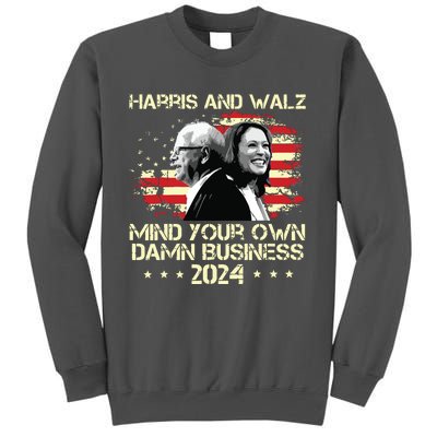 Harris Walz 2024 American Flag Mind Your Own Damn Business Tall Sweatshirt