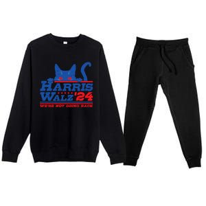 Harris Walz 2024 WeRe Not Going Back Vote Kamala Election Meaningful Gift Premium Crewneck Sweatsuit Set