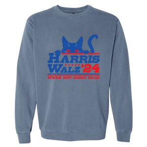 Harris Walz 2024 WeRe Not Going Back Vote Kamala Election Meaningful Gift Garment-Dyed Sweatshirt