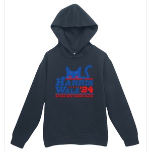 Harris Walz 2024 WeRe Not Going Back Vote Kamala Election Meaningful Gift Urban Pullover Hoodie