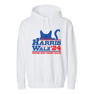 Harris Walz 2024 WeRe Not Going Back Vote Kamala Election Meaningful Gift Garment-Dyed Fleece Hoodie