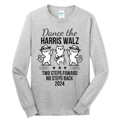 Harris Walz 2024 Waltz Dance 2 Steps Forward Tall Long Sleeve T-Shirt