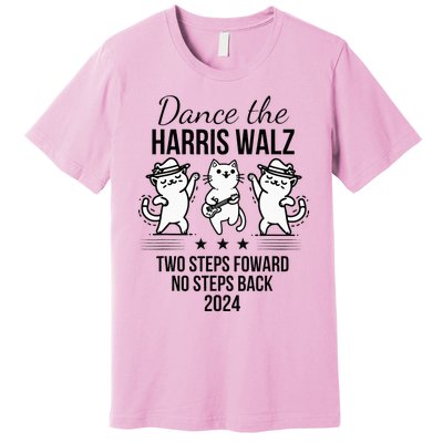 Harris Walz 2024 Waltz Dance 2 Steps Forward Premium T-Shirt