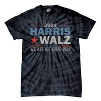 Harris Waltz 2024 Were Not Going Back Walz Kamala Harris Tie-Dye T-Shirt