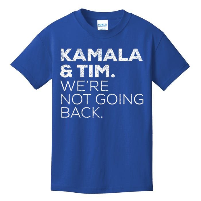 Harris Walz 2024 Kamala & Tim WeRe Not Going Back Kids T-Shirt