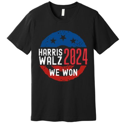 Harris Waltz 2024 Election Victory Kamala Harris 2024 We Won Premium T-Shirt