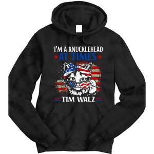 Harris Walz 2024 IM A Knucklehead At Times Tim Walz Quote Tie Dye Hoodie