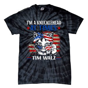 Harris Walz 2024 IM A Knucklehead At Times Tim Walz Quote Tie-Dye T-Shirt