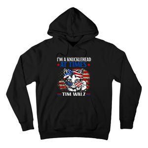 Harris Walz 2024 IM A Knucklehead At Times Tim Walz Quote Tall Hoodie