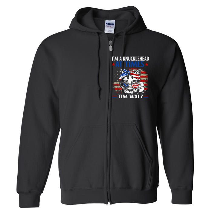 Harris Walz 2024 IM A Knucklehead At Times Tim Walz Quote Full Zip Hoodie