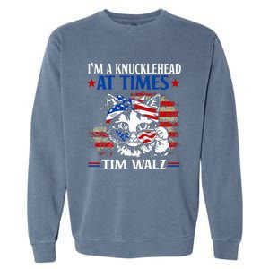 Harris Walz 2024 IM A Knucklehead At Times Tim Walz Quote Garment-Dyed Sweatshirt