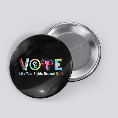 Harris Walz 2024 Election Vote Like Your Rights Depend On It Button
