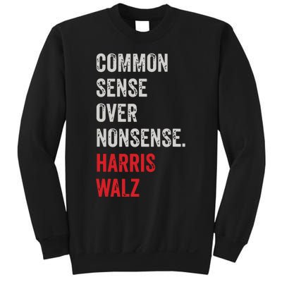 Harris Walz 2024 Common Sense Over Nonsense Sweatshirt