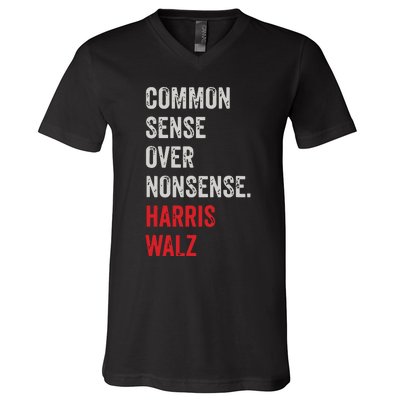 Harris Walz 2024 Common Sense Over Nonsense V-Neck T-Shirt