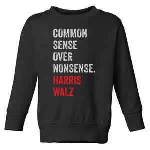 Harris Walz 2024 Common Sense Over Nonsense Toddler Sweatshirt