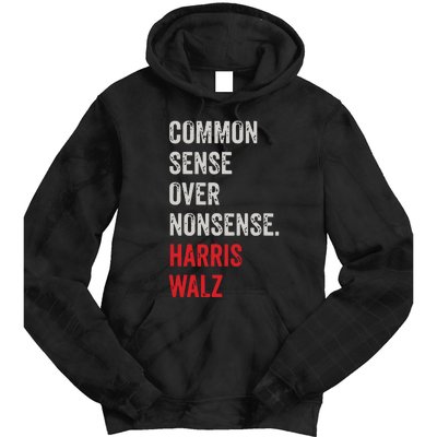 Harris Walz 2024 Common Sense Over Nonsense Tie Dye Hoodie