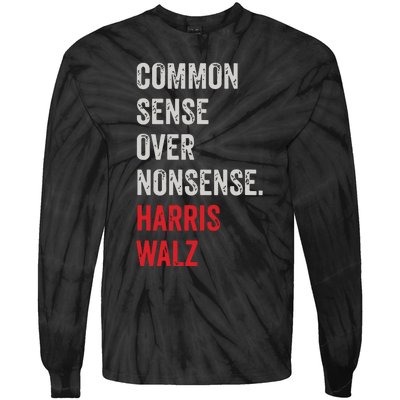 Harris Walz 2024 Common Sense Over Nonsense Tie-Dye Long Sleeve Shirt