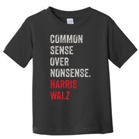 Harris Walz 2024 Common Sense Over Nonsense Toddler T-Shirt