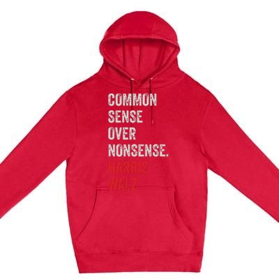 Harris Walz 2024 Common Sense Over Nonsense Premium Pullover Hoodie