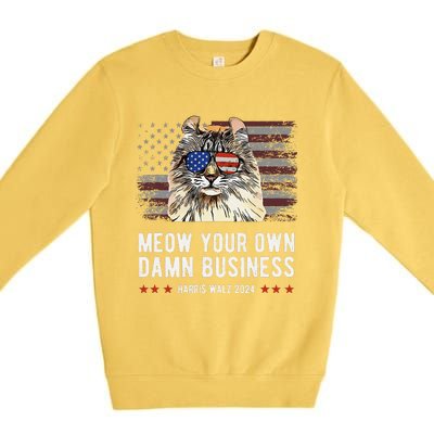 Harris Walz 2024 Mind Your Own Damn Business Funny Cat Premium Crewneck Sweatshirt