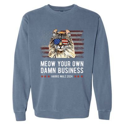 Harris Walz 2024 Mind Your Own Damn Business Funny Cat Garment-Dyed Sweatshirt