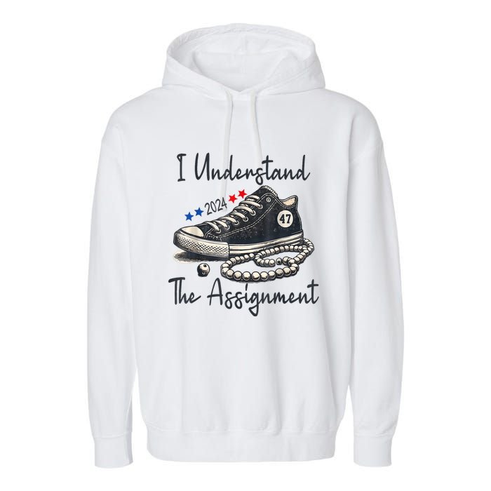 Harris Waltz 2024 I Understand The Assignment Chucks And Pearls Election 2024 Garment-Dyed Fleece Hoodie