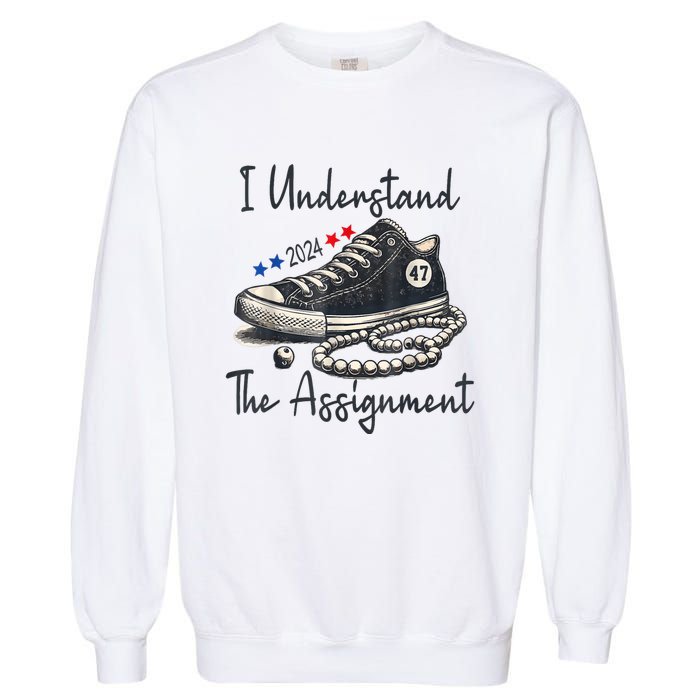 Harris Waltz 2024 I Understand The Assignment Chucks And Pearls Election 2024 Garment-Dyed Sweatshirt