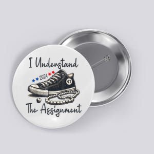 Harris Waltz 2024 I Understand The Assignment Chucks And Pearls Election 2024 Button