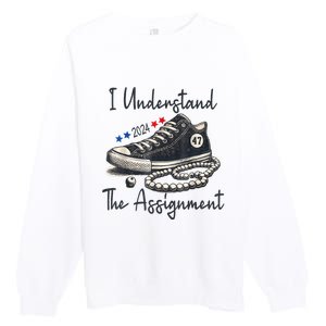 Harris Waltz 2024 I Understand The Assignment Chucks And Pearls Election 2024 Premium Crewneck Sweatshirt