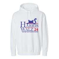 Harris Waltz 2024 WeRe Not Going Back Funny Cat Lady Garment-Dyed Fleece Hoodie