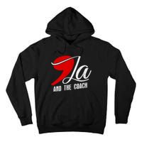 Harris Walz 2024 Comma La And The Coach Election Campaign Tall Hoodie