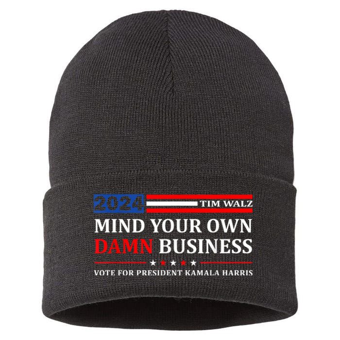 Harris Walz 2024 Mind Your Own Damn Business Sustainable Knit Beanie