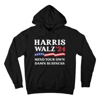 Harris Waltz 2024 Mind Your Own Damn Business Funny Hoodie