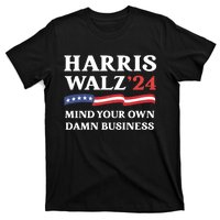 Harris Waltz 2024 Mind Your Own Damn Business Funny T-Shirt