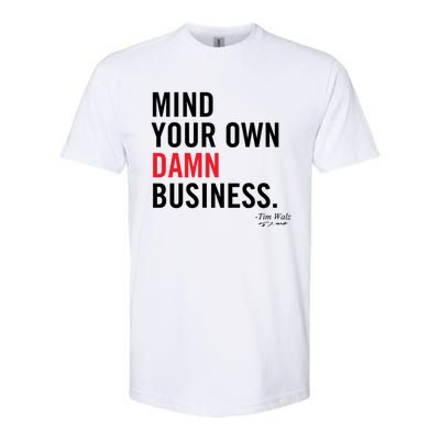 Harris Walz 2024 Mind Your Own Damn Business Softstyle® CVC T-Shirt