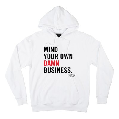 Harris Walz 2024 Mind Your Own Damn Business Hoodie