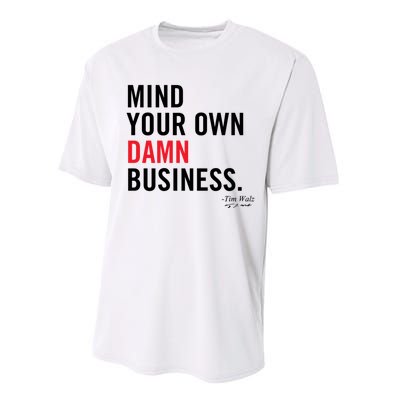 Harris Walz 2024 Mind Your Own Damn Business Performance Sprint T-Shirt