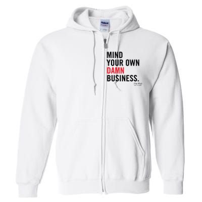 Harris Walz 2024 Mind Your Own Damn Business Full Zip Hoodie