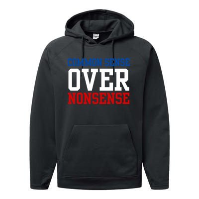 Harris Walz 2024 Common Sense Over Nonsense Performance Fleece Hoodie