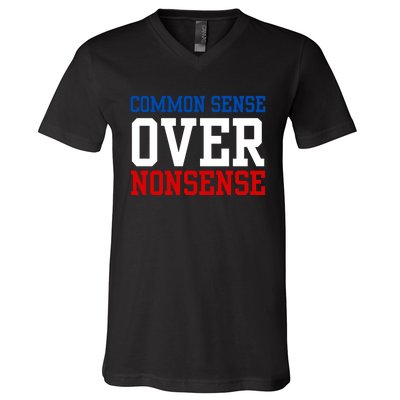 Harris Walz 2024 Common Sense Over Nonsense V-Neck T-Shirt