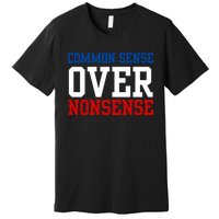 Harris Walz 2024 Common Sense Over Nonsense Premium T-Shirt