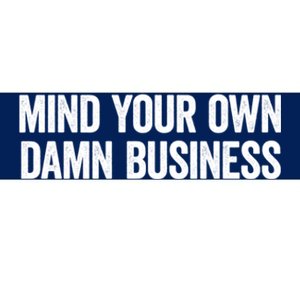 Harris Walz 2024 Mind Your Own Damn Business Bumper Sticker