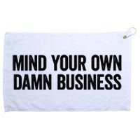 Harris Walz 2024 Mind Your Own Damn Business Grommeted Golf Towel