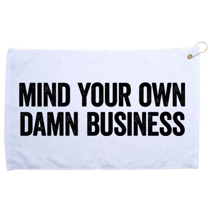 Harris Walz 2024 Mind Your Own Damn Business Grommeted Golf Towel