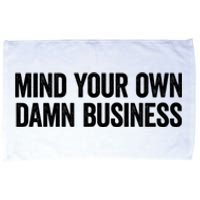 Harris Walz 2024 Mind Your Own Damn Business Microfiber Hand Towel